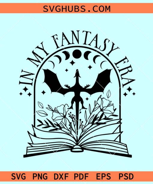 In my fantasy era svg, fantasy books svg, book lover svg