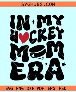 In my hockey mom era SVG, ice hockey svg, hockey mom svg