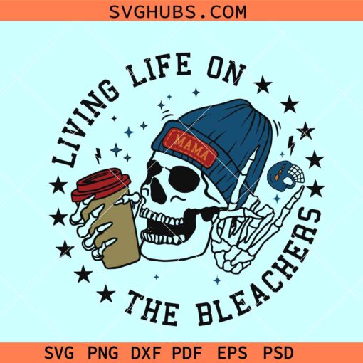 Living Life on the Bleachers Hockey mom svg