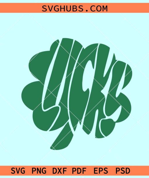 Lucky Shamrock SVG, Shamrock leaf svg, St Patricks day SVG