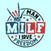 Man I love freedom SVG, funny 4th of July SVG, Independence Day SVG