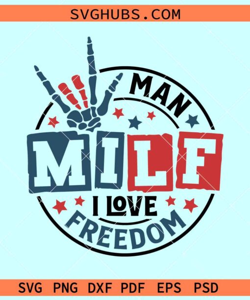 Man I love freedom SVG, funny 4th of July SVG, Independence Day SVG