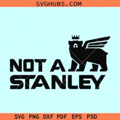Not a Stanley SVG, Stanley Logo SVG, Funny Stanley logo svg