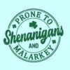 Prone to Shenanigans and Malarkey SVG, St Patricks day svg, lucky Shamrock svg