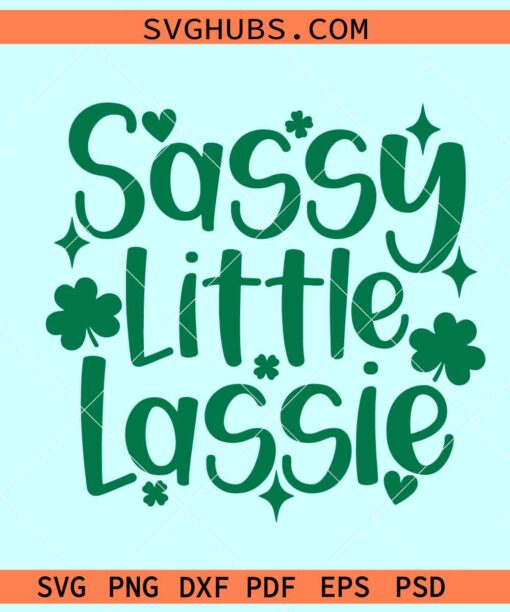 Sassy Little Lassie SVG, kids St Patrick day SVG, Lucky shamrock svg