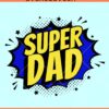 Superdad SVG, superhero dad svg, fathers day svg
