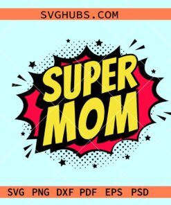 Supermom superhero SVG