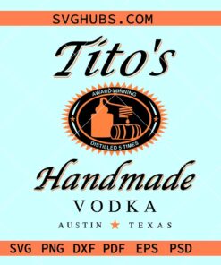Tito's handmade Vodka svg