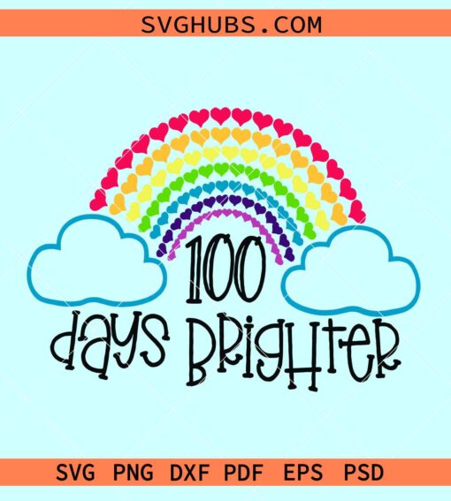 100 days brighter rainbow SVG, happy 100 days of school svg, school teacher svg