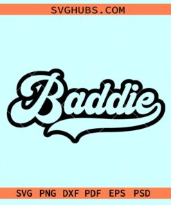 Baddie SVG, baddie png, baddie college font svg