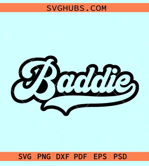 Baddie SVG, baddie png, baddie college font svg