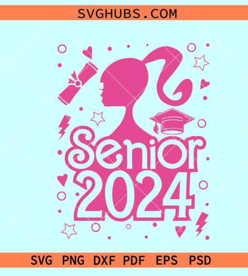 Barbie Senior Class of 2024 SVG, Barbie graduation 2024 svg, Barbie senior SVG