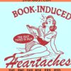 Books induced heartaches svg, Book lover svg, fiction book svg