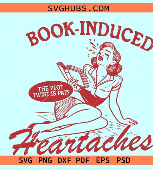 Books induced heartaches svg, Book lover svg, fiction book svg