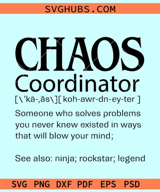 Chaos Coordinator Definition Svg, Chaos Coordinator Svg, mom shirt svg