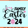 Family Easter 2024 svg, Easter Day svg, Easter bunny ears SVG, Easter egg svg