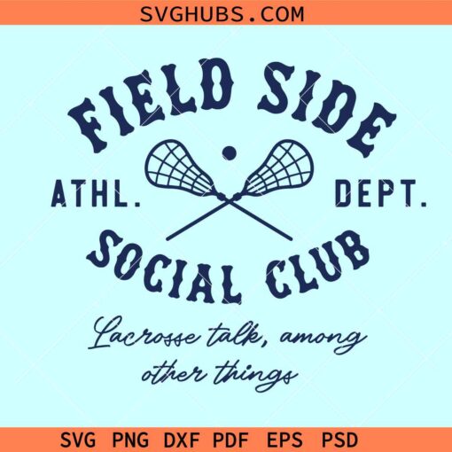 Field Side Social Club Lacrosse SVG