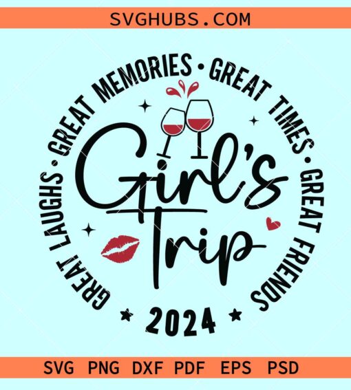 Girls Trip 2024 svg