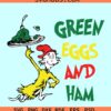 Green Eggs And Ham Svg, Dr Seuss svg, I do so like green eggs and ham svg