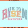 He is Risen retro SVG, Christian Easter svg, He is Rises svg, Easter SVG files