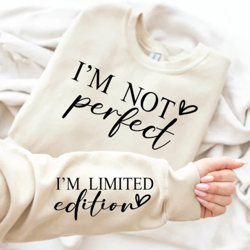 I'm not Perfect I'm Limited Edition svg