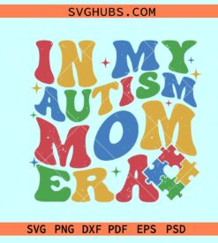 In My Autism Mom Era SVG, retro autism mom SVG, Autism mom puzzle svg, autism mom svg