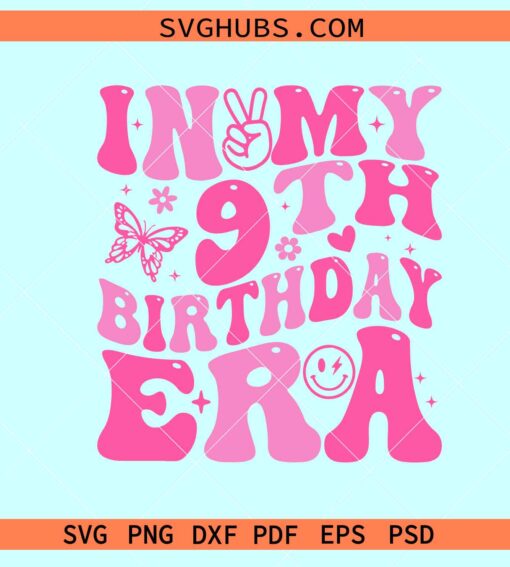 In my 9th Birthday Era svg, retro wavy birthday svg, kids birthday svg