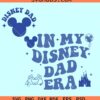 In my Disney dad Era SVG, Mickey Dad Svg, retro wavy Disney dad svg