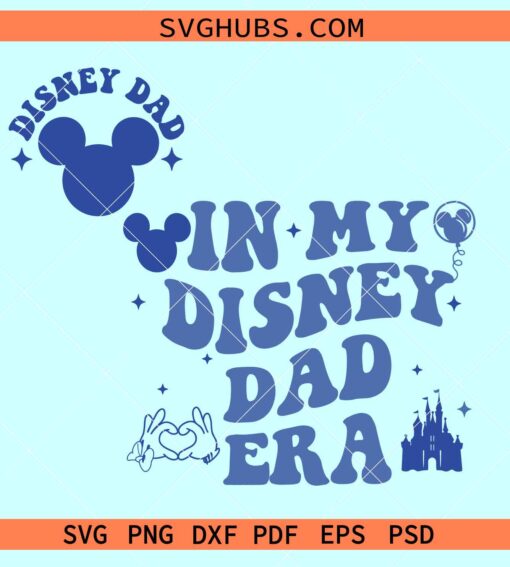 In my Disney dad Era SVG, Mickey Dad Svg, retro wavy Disney dad svg