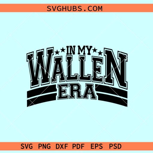 In my Wallen Era SVG