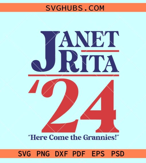 Janet Rita Funny 2024 Election SVG, Janet Rita 24 svg, election meme svg
