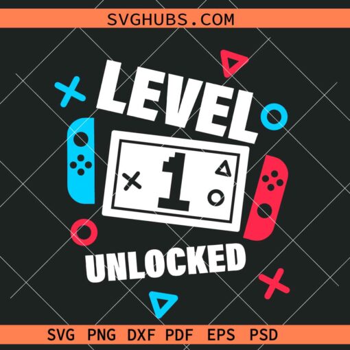 Level 1 unlocked SVG, 1st birthday SVG, video game birthday svg, first birthday svg