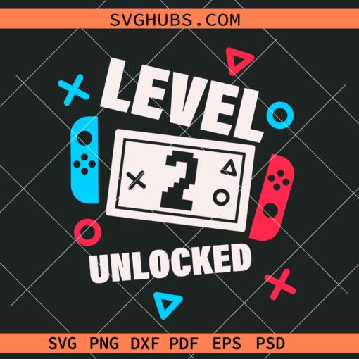 Level 2 unlocked SVG, 2nd Birthday SVG, Video game birthday SVG