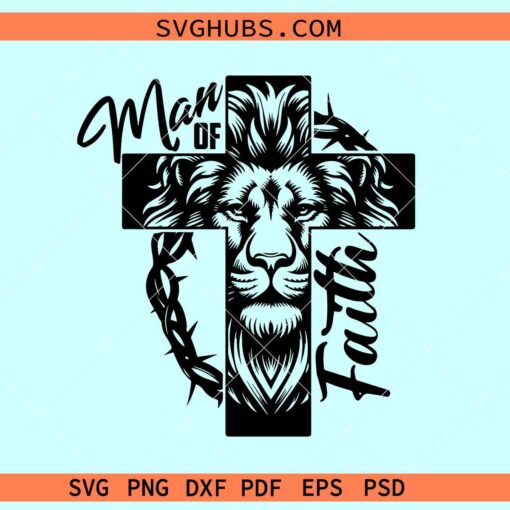 Man of faith lion cross svg, Man Of Faith SVG, Lion Logo SVG