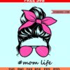 Mom life svg free, Messy bun Svg free, Mom skull svg free, Mothers Day svg free