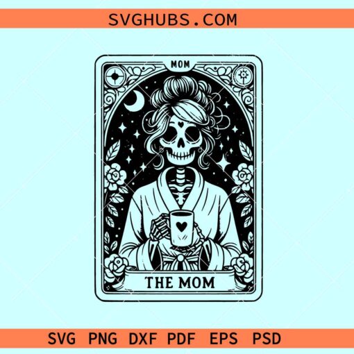 Mom Tarot card SVG, skull mom SVG, mom skull coffee svg