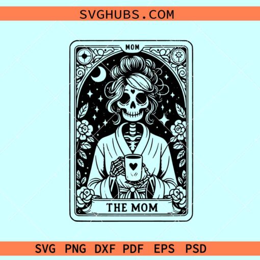 Mom Tarot card SVG, skull mom SVG, mom skull coffee svg