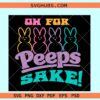 Oh for Peeps sake SVG