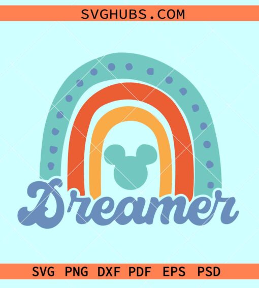 Rainbow Dreamer Mickey SVG, Disney vintage rainbow svg, dreamer Disney rainbow svg