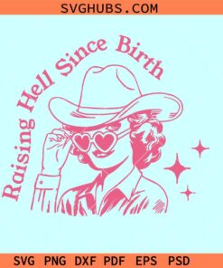 Raising hell Since birth SVG