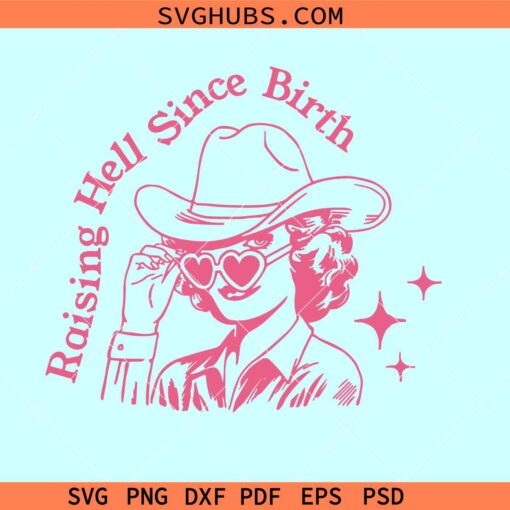 Raising hell Since birth SVG