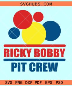 Ricky Bobby Pit Crew svg, film svg, Rocky Bobby svg