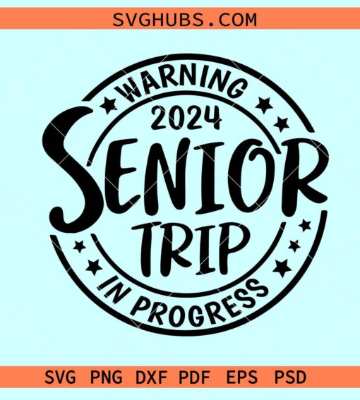 Seniors trip 2024 svg
