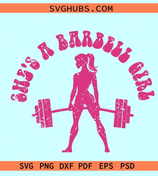 She's A Barbell Girl SVG, Barbie weightlifter SVG, Barbie workout shirt SVG