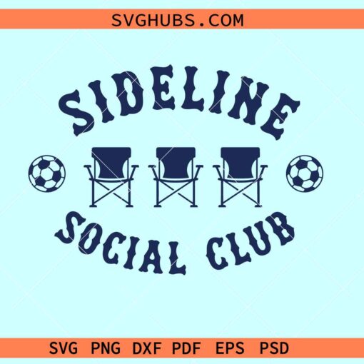 Sideline social club SVG, soccer mom svg, soccer shirt SVG