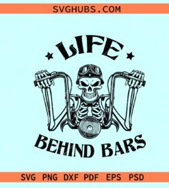 Skeleton Life Behind Bars Svg, motorcycle rider svg, Biker shirt svg