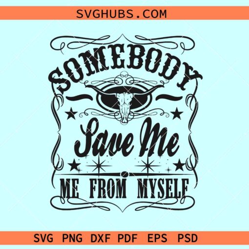 Somebody Save Me from myself SVG