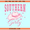 Southern Girl SVG, western girl svg, cowgirl hat svg