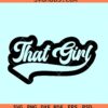 That Girl SVG
