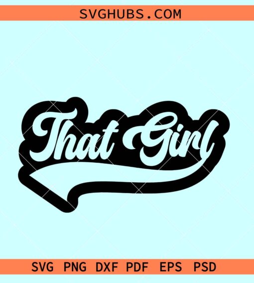 That Girl SVG